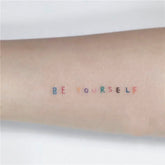 Waterproof Temporary Tattoo Sticker Colorful Tattoo BE YOURSELF English Design Body Art Fake Tattoo Flash Tattoo Arm Female Male