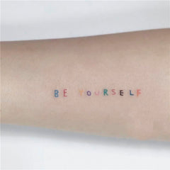 Waterproof Temporary Tattoo Sticker Colorful Tattoo BE YOURSELF English Design Body Art Fake Tattoo Flash Tattoo Arm Female Male